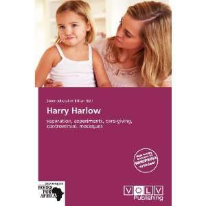    Harry Harlow (9786139399307) Sören Jehoiakim Ethan Books