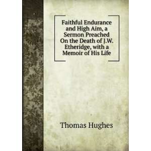   Etheridge, with a Memoir of His Life Thomas Hughes  Books