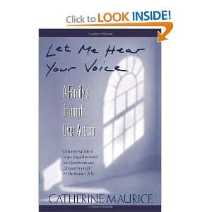   Voice A Familys Triumph over Autism [Paperback] Catherine Maurice