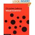 Visual Grammar (Design Briefs) by Christian Leborg ( Paperback 