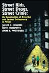 Street Kids, Street Drugs, Street Crime An Examination of Drug Use 