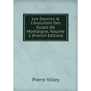  Essais De Montaigne, Volume 2 (French Edition) Pierre Villey Books