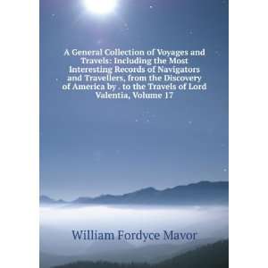   the Travels of Lord Valentia, Volume 17 William Fordyce Mavor Books