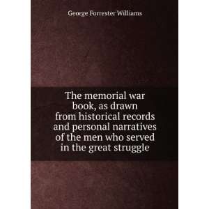   men who served in the great struggle George Forrester Williams Books