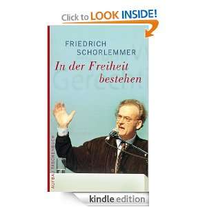 In der Freiheit bestehen Ansprachen (German Edition) Friedrich 