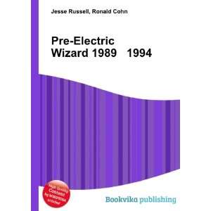    Pre Electric Wizard 1989 1994 Ronald Cohn Jesse Russell Books