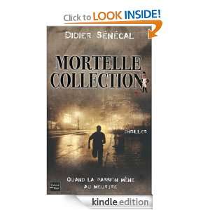 Mortelle collection (Thriller) (French Edition) Didier SENECAL 
