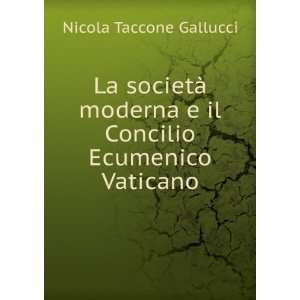   il Concilio Ecumenico Vaticano Nicola Taccone Gallucci Books