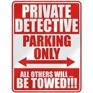PRIVATE DETECTIVE PARKING ONLY  PARKING SIGN OCCUPATIONS