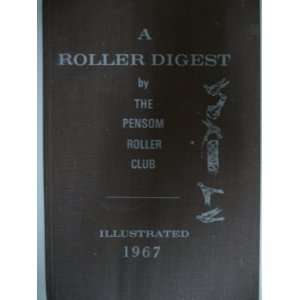    A Roller Digest The Pensom Roller Club, George A. Reeve Books
