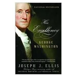    His Excellency George Washington by Joseph J. Ellis Books