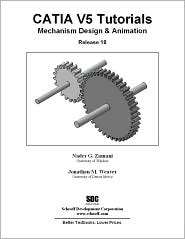 CATIA V5 Tutorials Mechanism Design and Animation Release 18, Vol. 5 