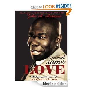  Spread Some Love (Relationships 101) eBook John A 