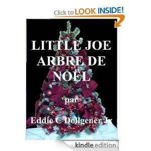 Little Joes Arbre de Noël (French Edition) Eddie C Dollgener Jr 