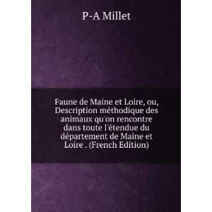   du dÃ©partement de Maine et Loire . (French Edition) P A Millet