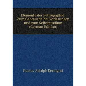   und zum Selbststudium (German Edition): Gustav Adolph Kenngott: Books