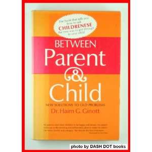  Parent and Child New Solutions to Old Problems Haim G. Ginott Books