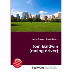  Tom Baldwin (racing driver) Ronald Cohn Jesse Russell 