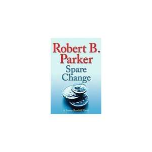  [2007 Hardcover] Spare Change (Sunny Randall Novels 