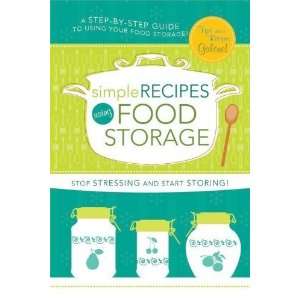  Simple Recipes Using Food Storage   Stop Stressing and 