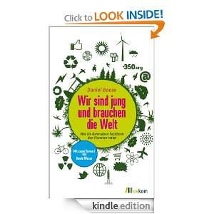 Wir sind jung und brauchen die Welt (German Edition): Daniel Boese 
