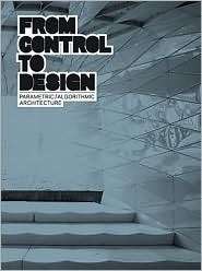 From Control to Design Parametric / Algorithmic Architecture 