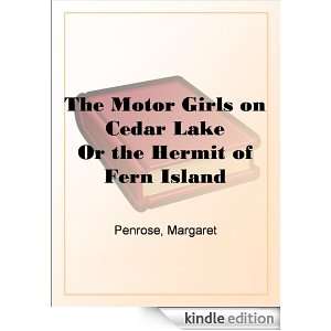 The Motor Girls on Cedar Lake Or the Hermit of Fern Island Margaret 