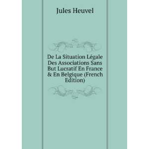   Lucratif En France & En Belgique (French Edition) Jules Heuvel Books