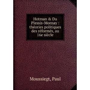  Hotman & Du Plessis Mornay  thÃ©ories politiques des 