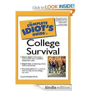 The Complete Idiots Guide to College Survival Laurie E. Rozakis 