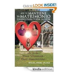 Asi se mantiene su matrimonio unido para toda la vida (Spanish Edition 