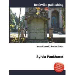  Sylvia Pankhurst Ronald Cohn Jesse Russell Books