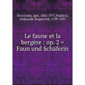   1882 1971,Pushkin, Aleksandr Sergeevich, 1799 1837 Stravinsky Books