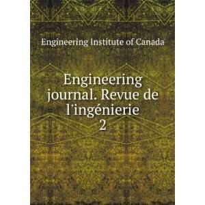   ingÃ©nierie. 2 Engineering Institute of Canada  Books