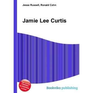  Jamie Lee Curtis: Ronald Cohn Jesse Russell: Books