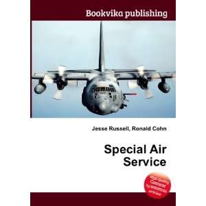 Special Air Service: Ronald Cohn Jesse Russell: Books