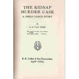 The Kidnap Murder Case A Philo Vance Story: S. S. Van Dine 