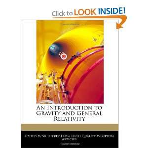   to Gravity and General Relativity (9781241027117) SB Jeffrey Books