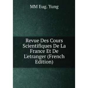   De La France Et De Letranger (French Edition) MM Eug. Yung Books
