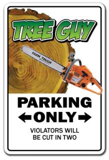 TREE GUY Novelty Sign parking arborist forester gift landscaper 