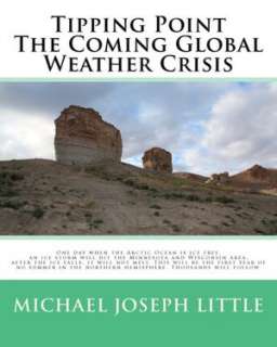   Global Weather Crisis by Michael Little, CreateSpace  Paperback