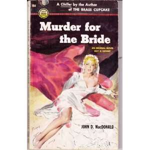    Murder for the Bride John D. MacDonald, Barye Phillips Books