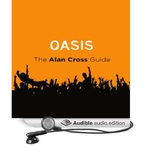  Oasis: The Alan Cross Guide (Audible Audio Edition): Alan 