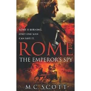  The Emperors Spy. M.C. Scott (Rome 2) [Paperback] Manda Scott Books