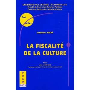  la fiscalite de la culture (9782731404937) Ludovic Julie Books
