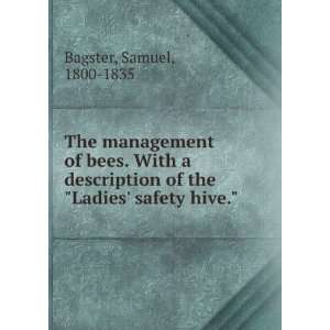   of the Ladies safety hive. Samuel, 1800 1835 Bagster Books