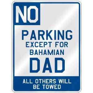 NO  PARKING EXCEPT FOR BAHAMIAN DAD  PARKING SIGN COUNTRY BAHAMAS