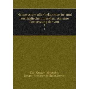   von . 1 Johann Friedrich Wilhelm Herbst Karl Gustav Jablonsky  Books
