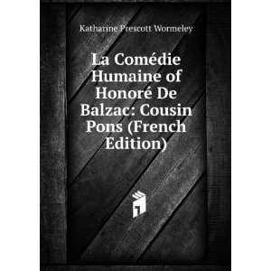    Cousin Pons (French Edition) Katharine Prescott Wormeley Books