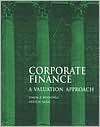 Corporate Finance A Valuation Approach, (0070050996), Simon Z 